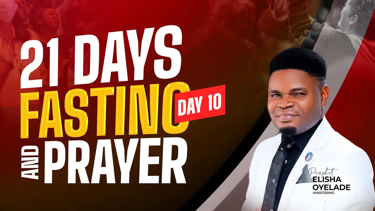 DAY TEN || 21 DAYS FASTING AND PRAYER PROGRAMME || 12STONE CHURCH