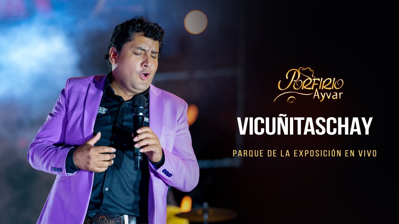 Porfirio Ayvar - Vicuñitaschay (Parque de la Exposición en vivo)