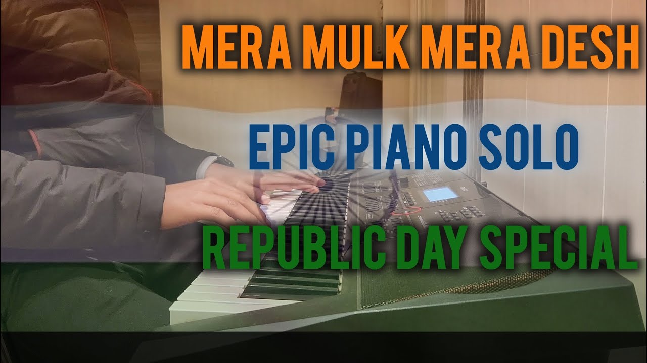 Mera Mulk Mera Desh 🇮🇳 Piano Solo 🎹 | Republic Day Special 🫡🇮🇳 | #MusicExplode #india #jaihind
