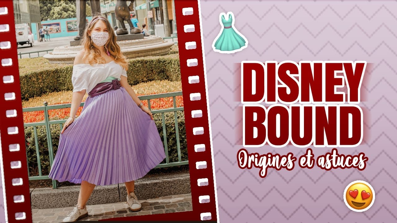 TOUT SUR LE DISNEYBOUND 👗✨