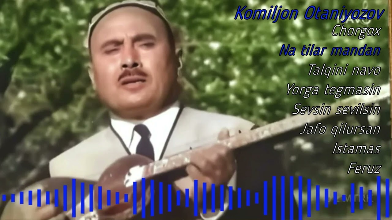 Komiljon Otaniyozov qo'shiqlari Комилжон Отаниёзов қўшиқлари