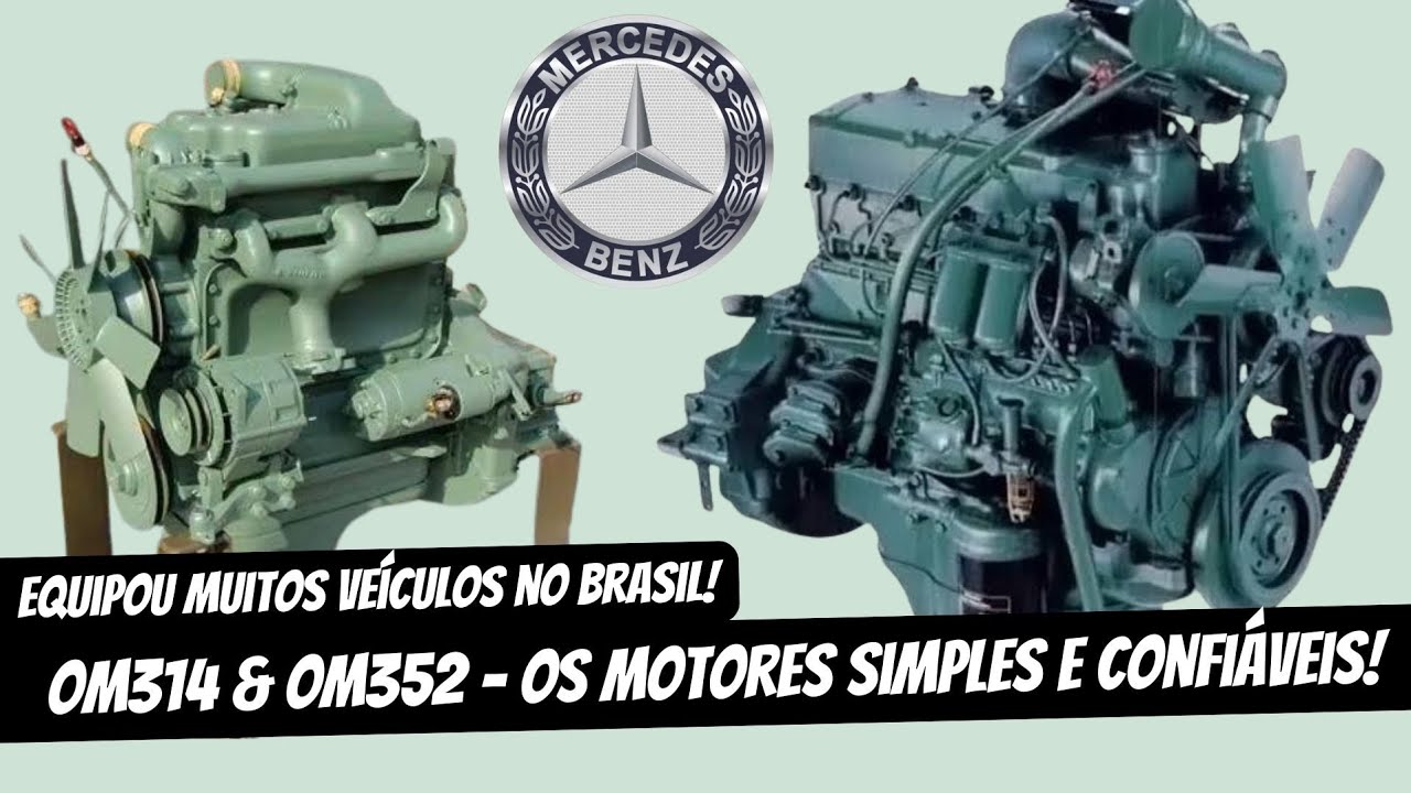 OM314 & OM352 - OS MOTORES SIMPLES E CONFIÁVEIS DA MERCEDES-BENZ!!