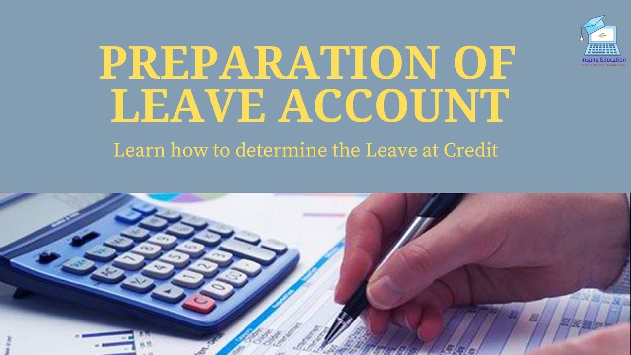 Preparation of Leave Account