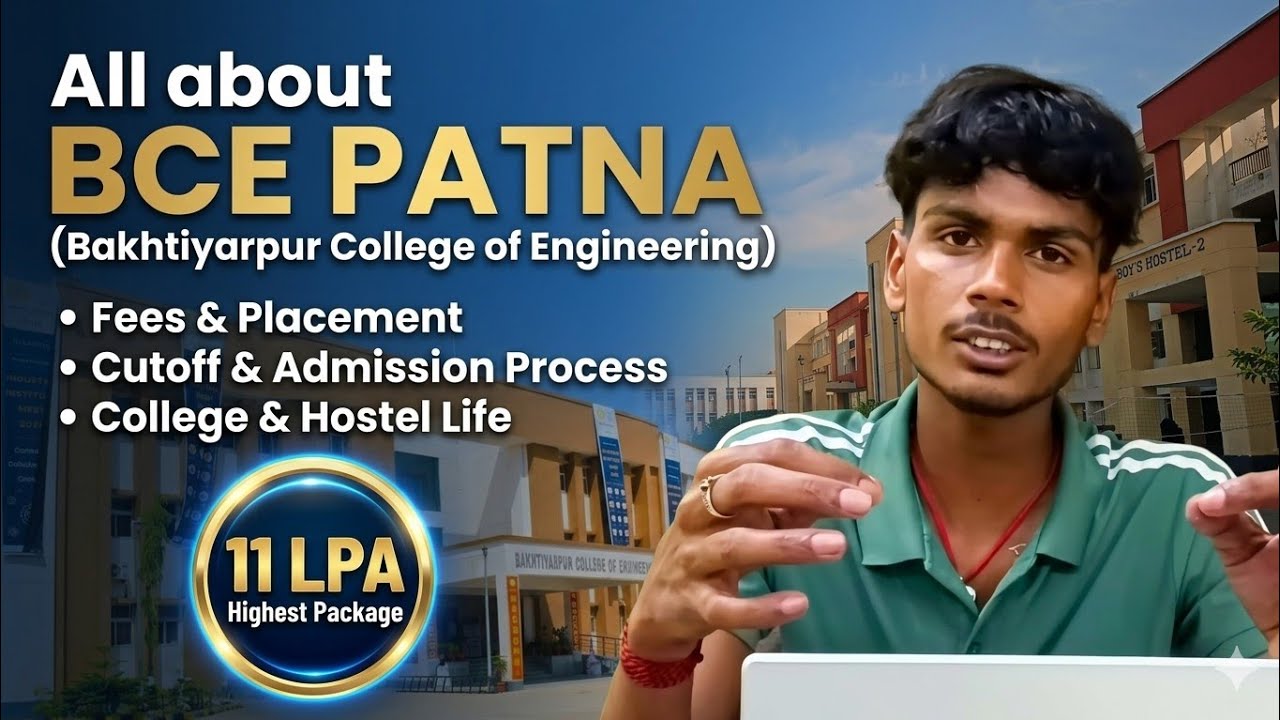BCE Patna College Review-2026 | 11 LPA Highest Package!🔥|Fees,Cutoff & Hostel Life|