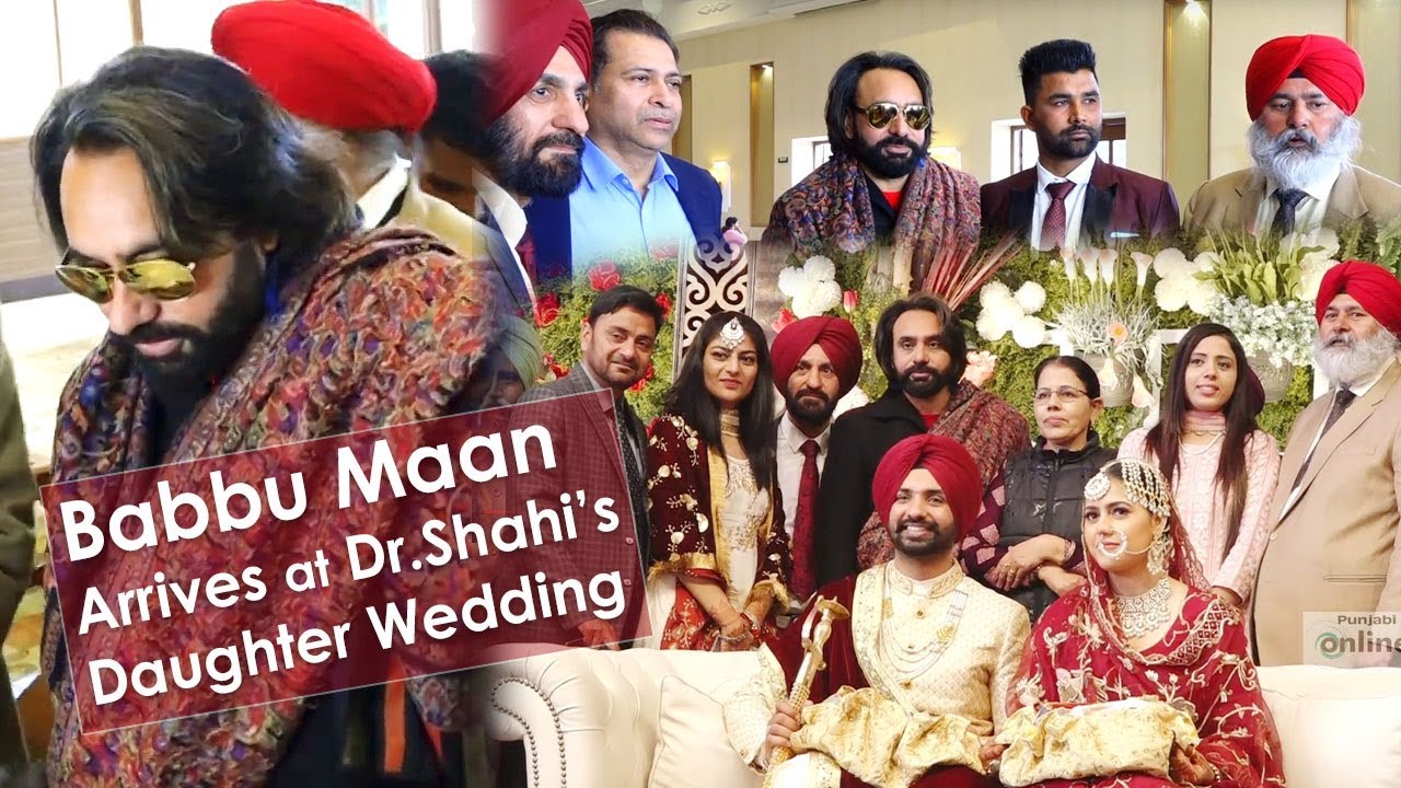 Babbu Maan Arrives at Dr.Shahi's Daughter Wedding & Met all Old Friends - Punjabi Online 2020