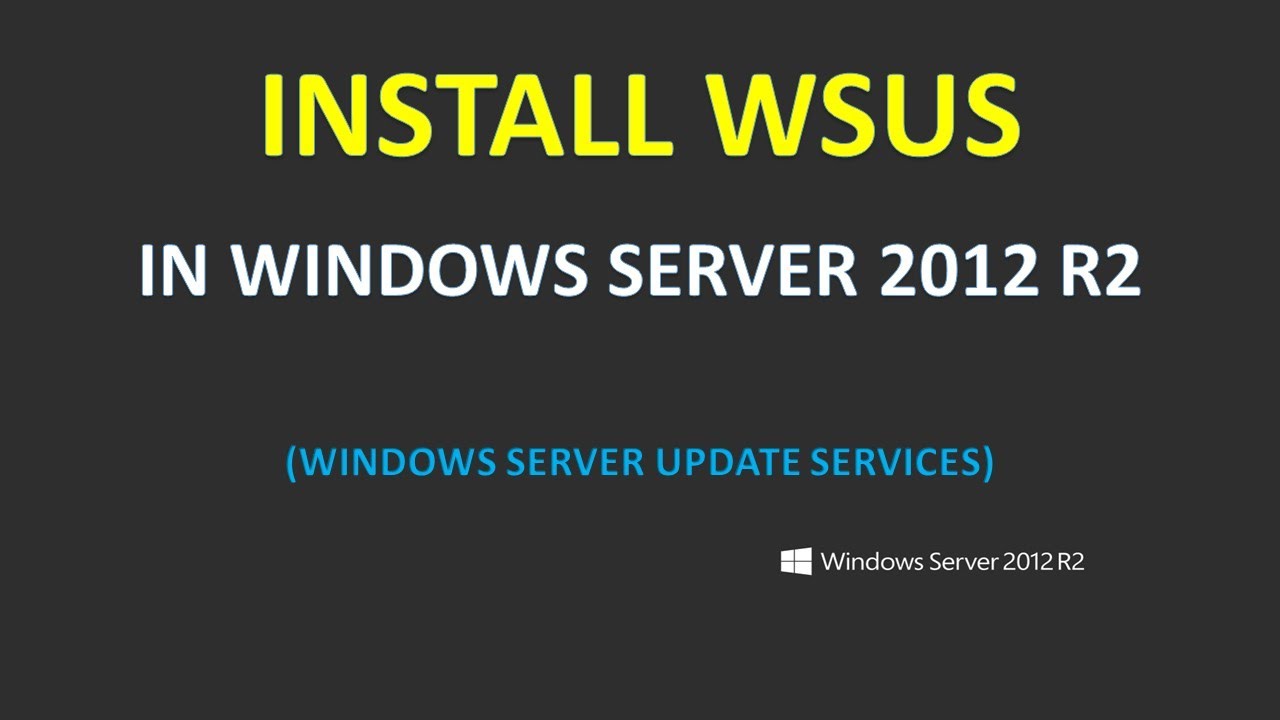Install WSUS in Windows Server 2012 R2 (Windows Server Update Services)