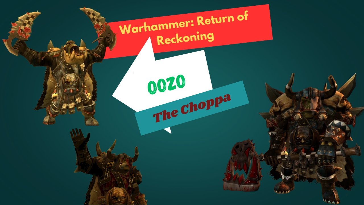 Warhammer: Return of Reckoning - Oozo the Choppa pt9