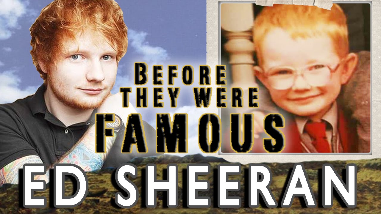 ED SHEERAN - Before They Were Famous