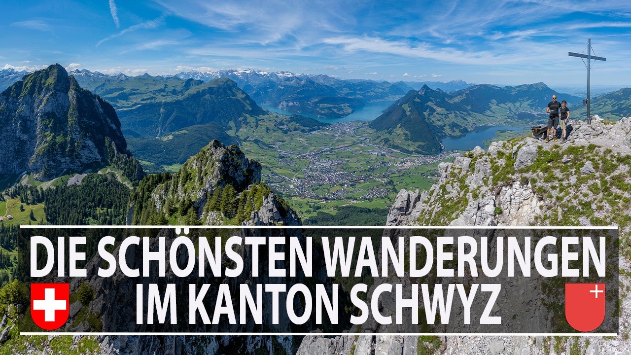 Die sch&ouml;nsten Wanderungen im Kanton Schwyz / The most beautiful hikes in the canton Schwyz