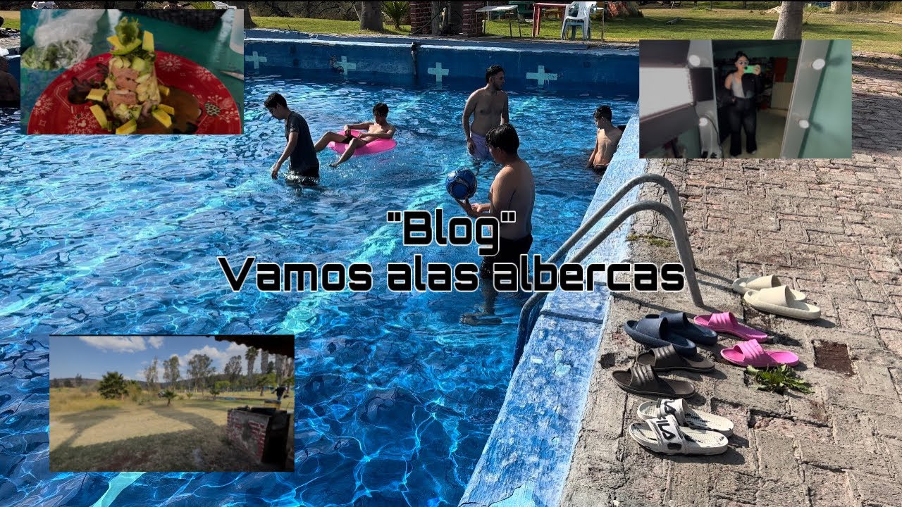 BLOG/UN DÍA CONMIGO EN LAS ALBERCAS/FUI CON TODA MI FAMILIA 🫢