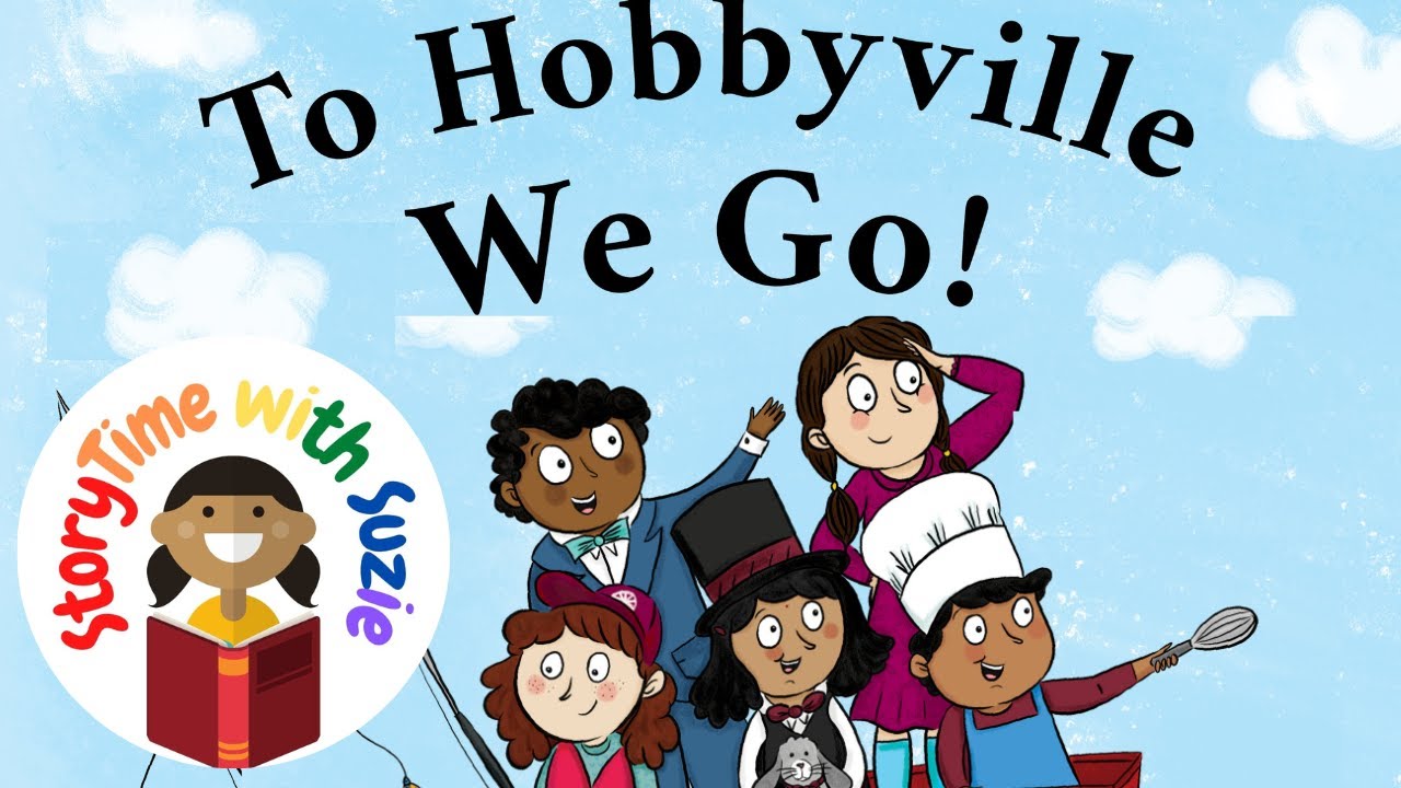 Kids book read aloud: To Hobbyville We Go! By Timothy Taylor & Alicia Santana- Taylor