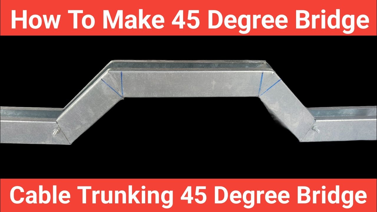 Cable Trunking 45 Degree Bridge | How To Make 45 Degree Bridge | 45 Degree Up Offset √