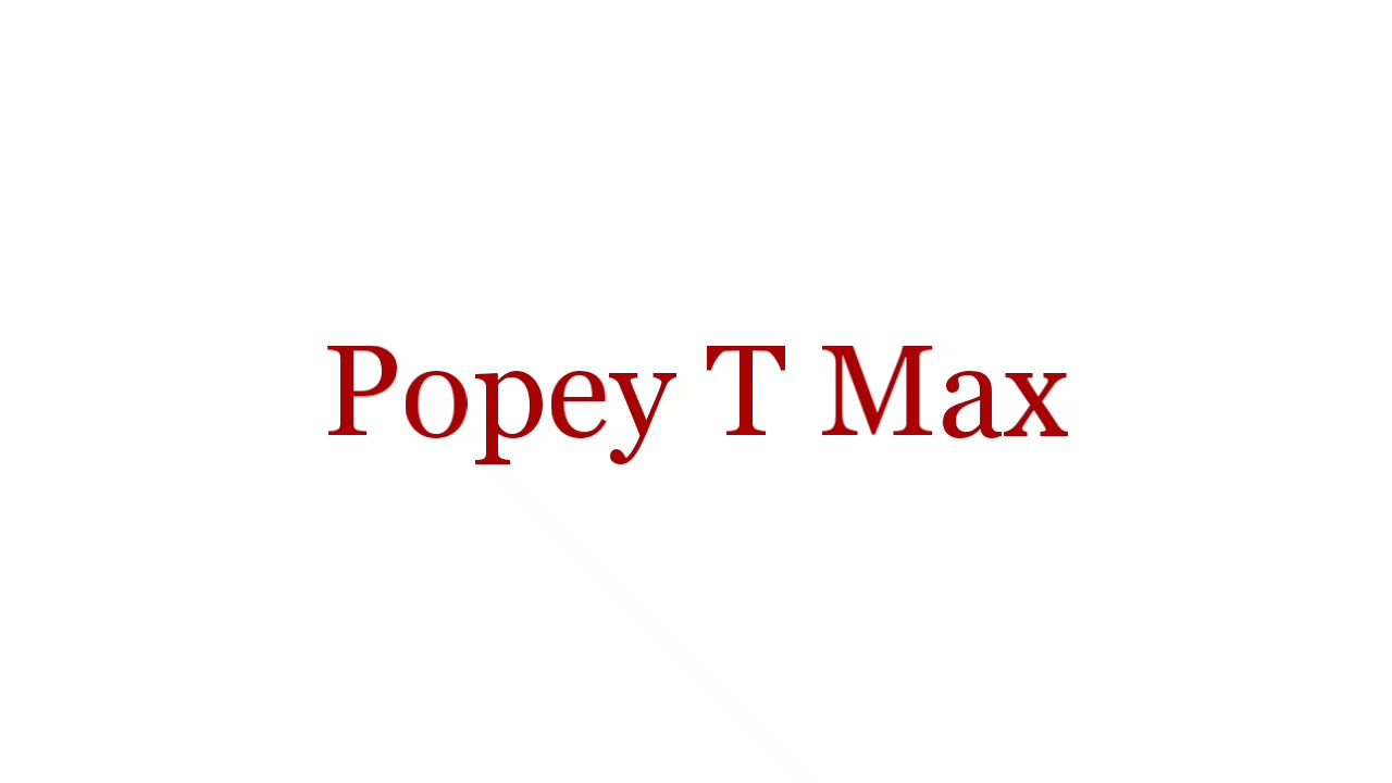 Popey T Max paroles