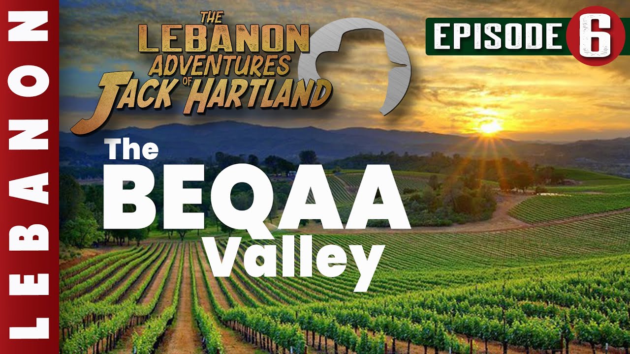The Beqaa Valley - Episode 6