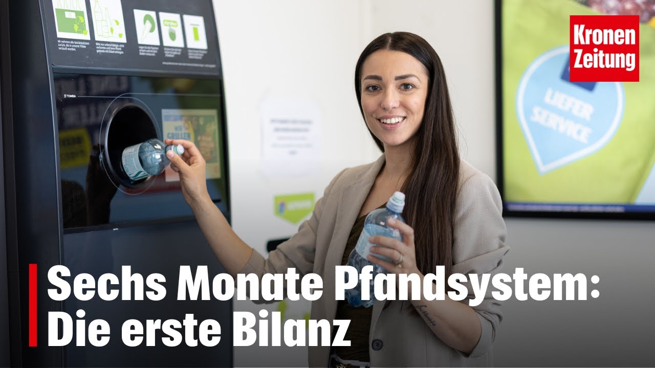 Sechs Monate Pfandsystem: Die erste Bilanz | krone.tv NEWS