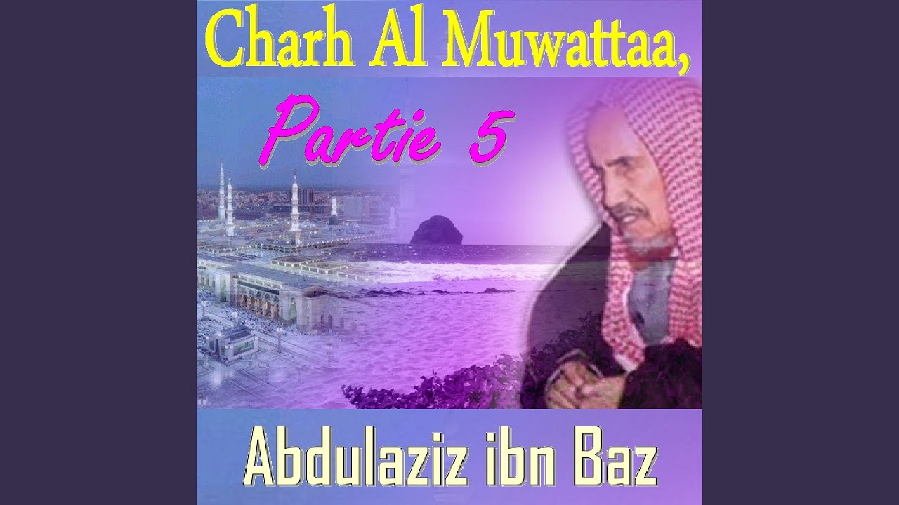 Charh Al Muwattaa, Partie 5, Pt.4