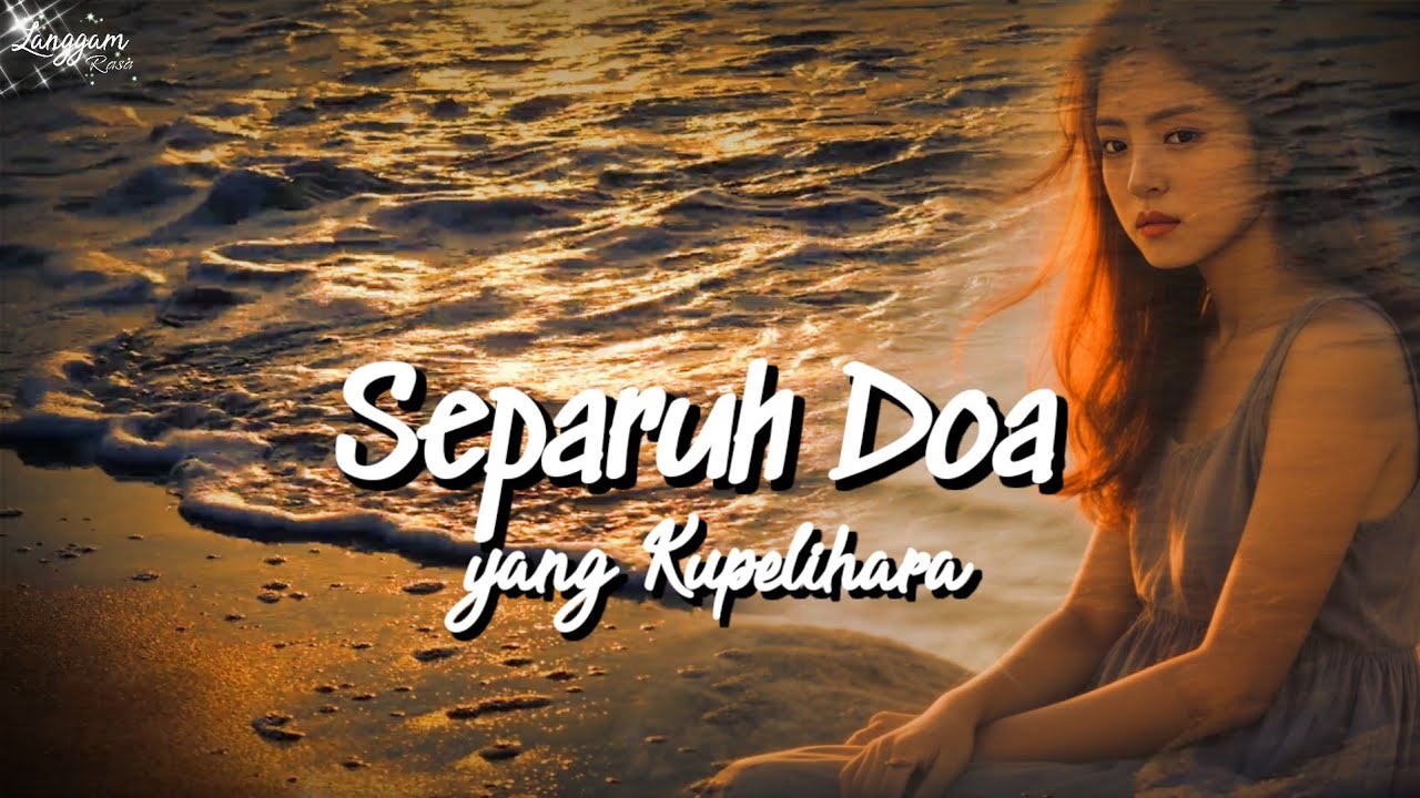 Dirimu masih tinggal Di separuh doa yang kupelihara | Indo Slow Rock 