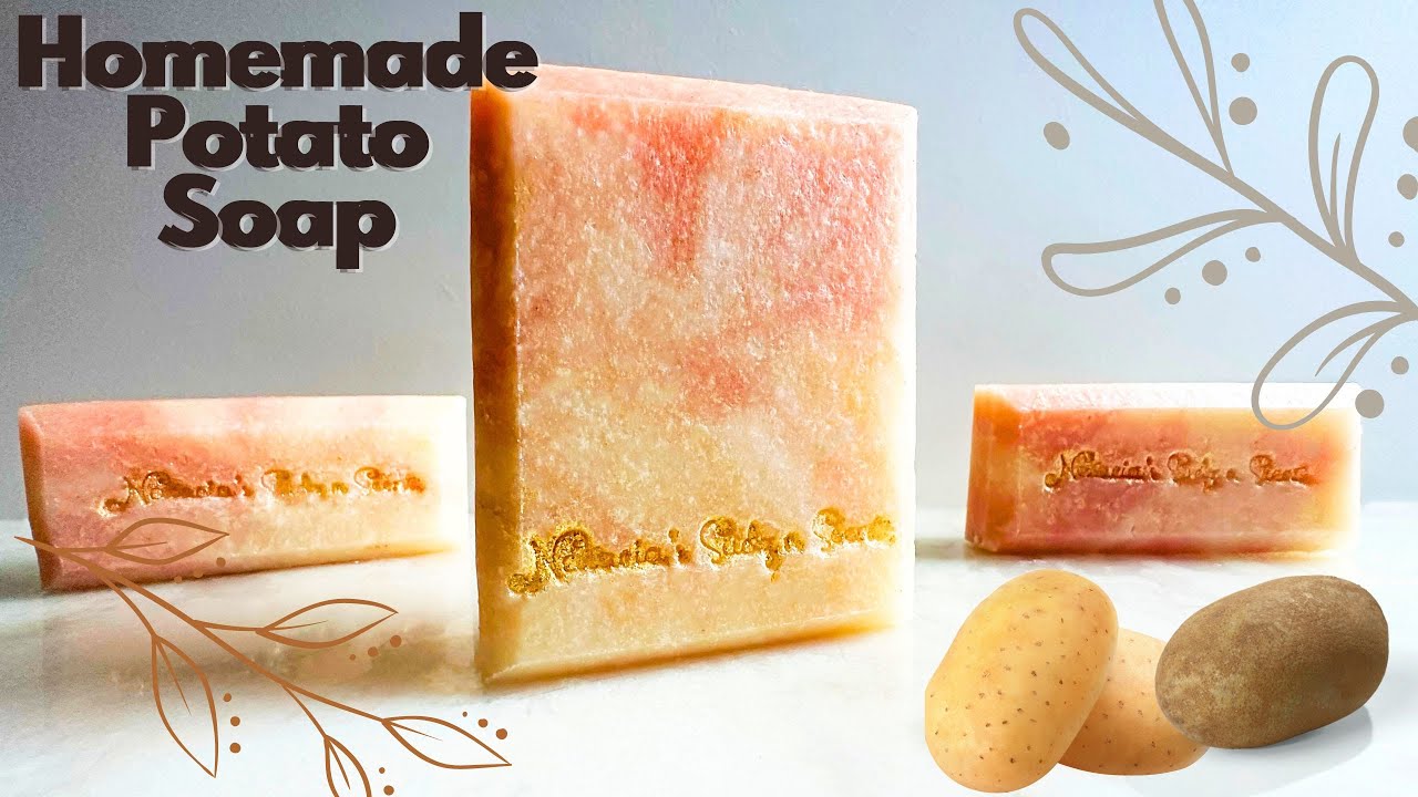 Potato Soap for Skin Health? Yes! Natural Potato Cold Process Soap!