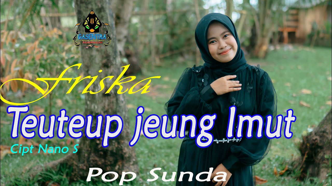 FRISKA - TEUTEUP JEUNG IMUT (Official Music Pop Sunda)
