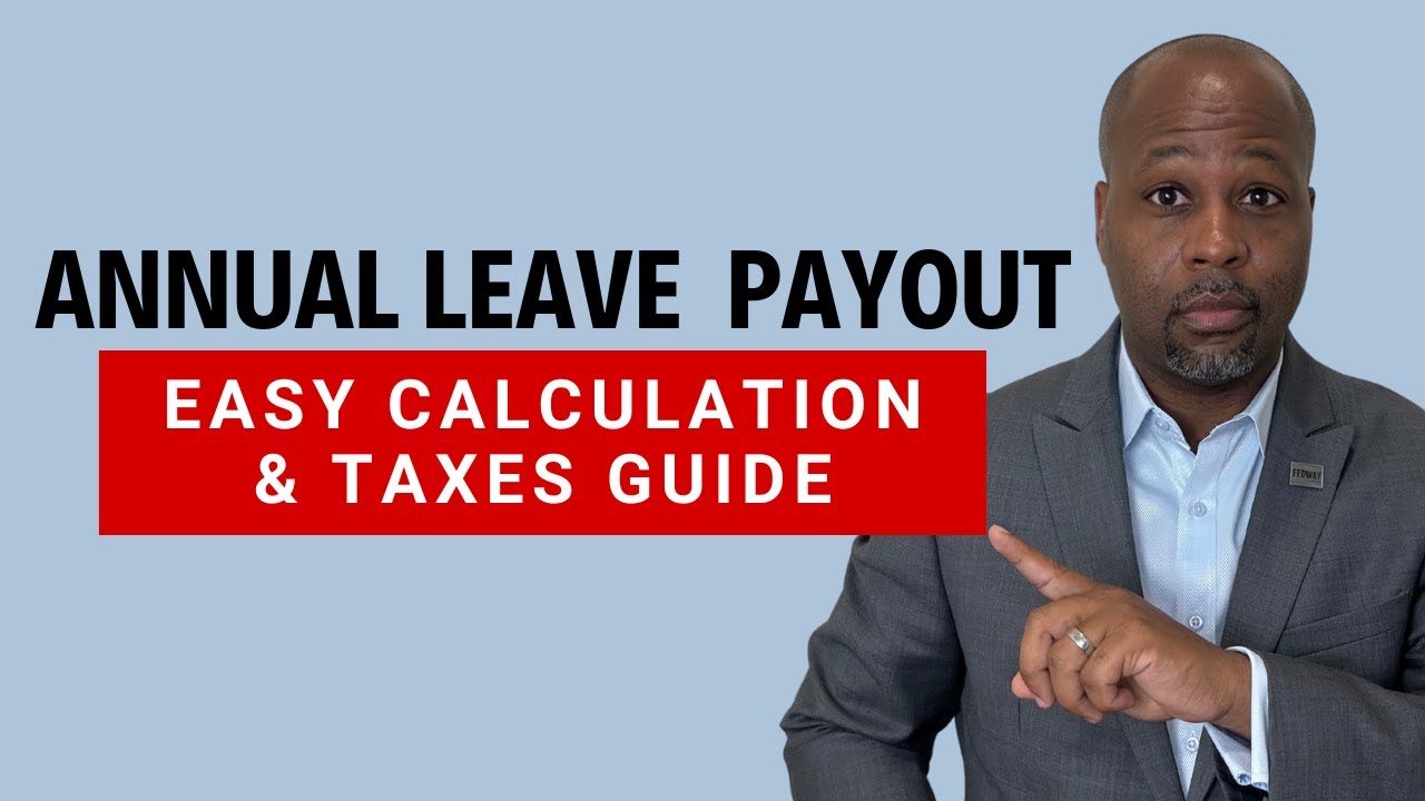 Annual Leave Lump-Sum Payout: How It&rsquo;s Calculated & Taxed?