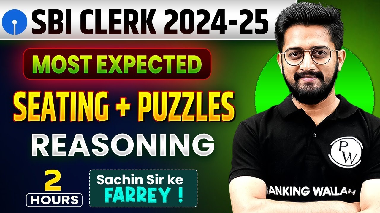 SBI Clerk 2025 | Puzzle & Seating Arrangement Reasoning | SBI Clerk Reasoning by Sachin Sir