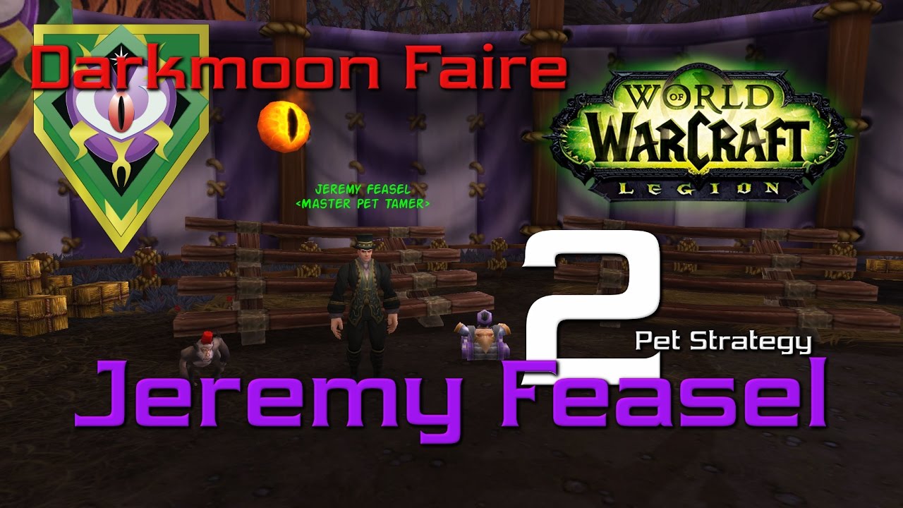 Jeremy Feasel - 2 Pet Strategy Darkmoon Faire