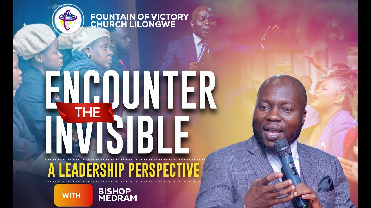 MIDWEEK SERVICE WITH BISHOP MEDRAM - ENCOUNTER THE INVISIBLE- A LEADERSHIP PERSPECTIVE 12/02/2026