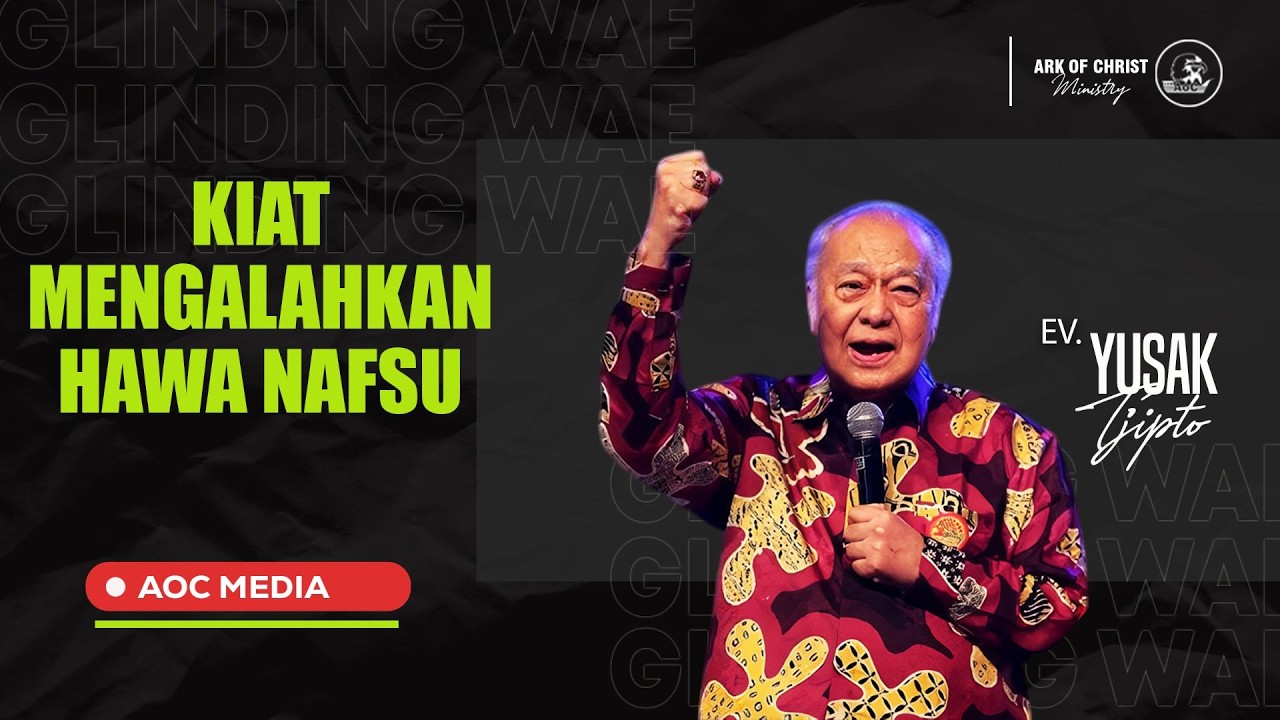 (Audio) Kiat Mengalahkan Hawa Nafsu - Ev. Yusak Tjipto
