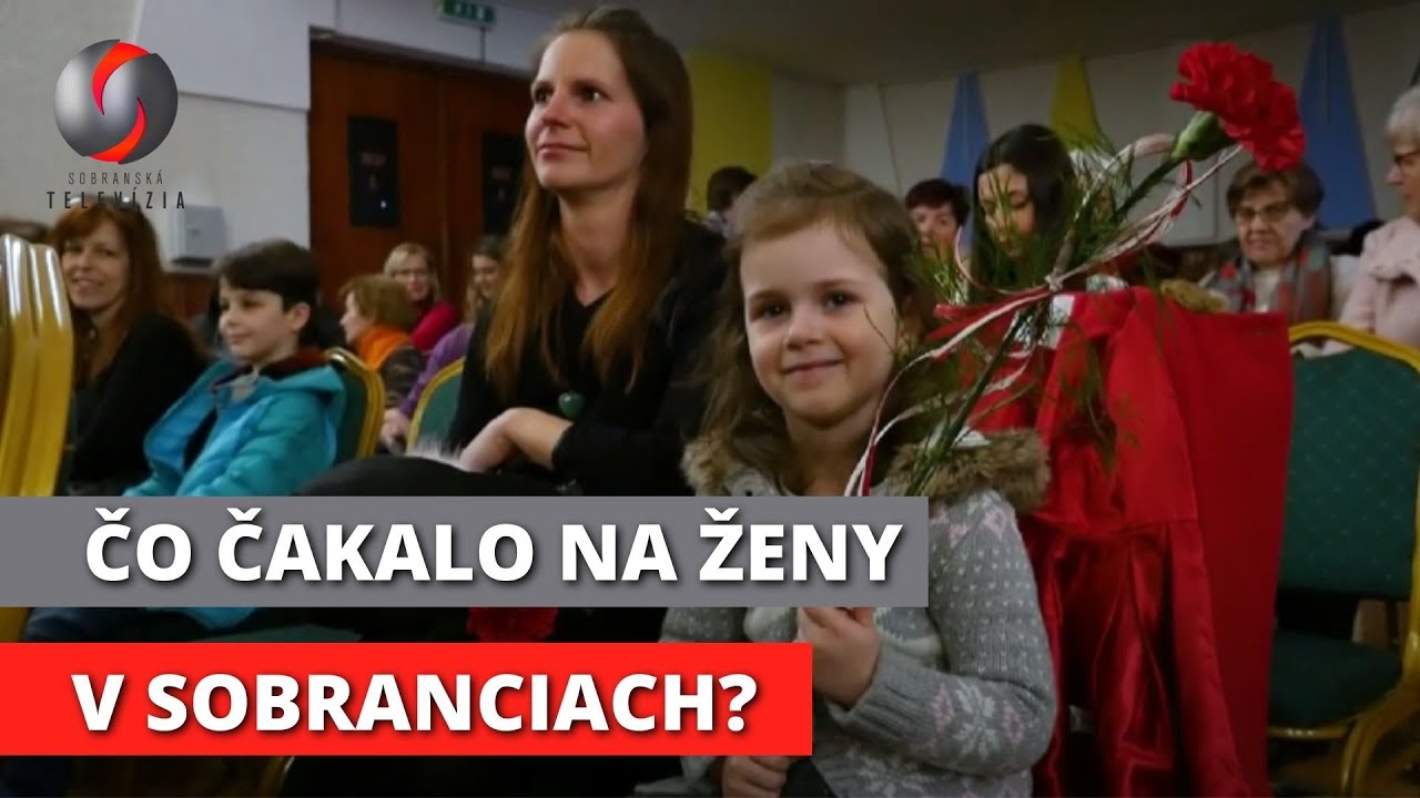 SOBRANSKÝ MAGAZÍN (431): Sobrance v znamení sviatku žien