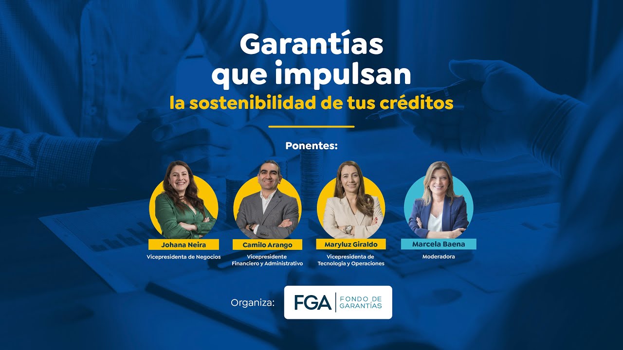Garantías que impulsan la sostenibilidad de tus créditos