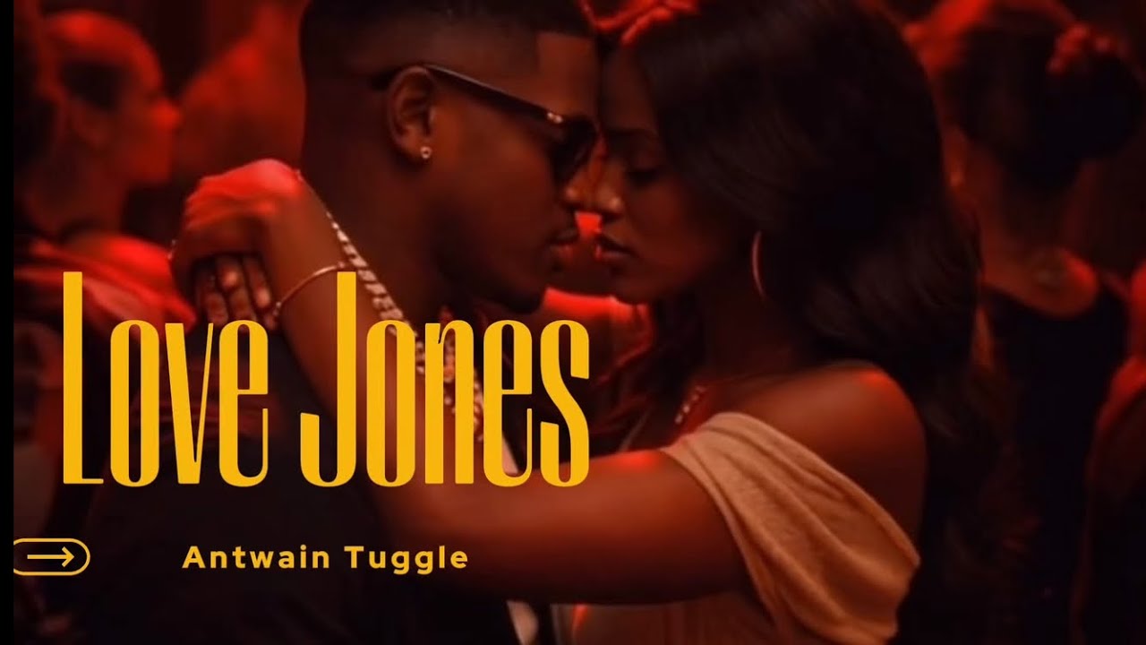 Antwain Tuggle - Love Jones (Official Lyric Video) | Antwain Tuggle Album