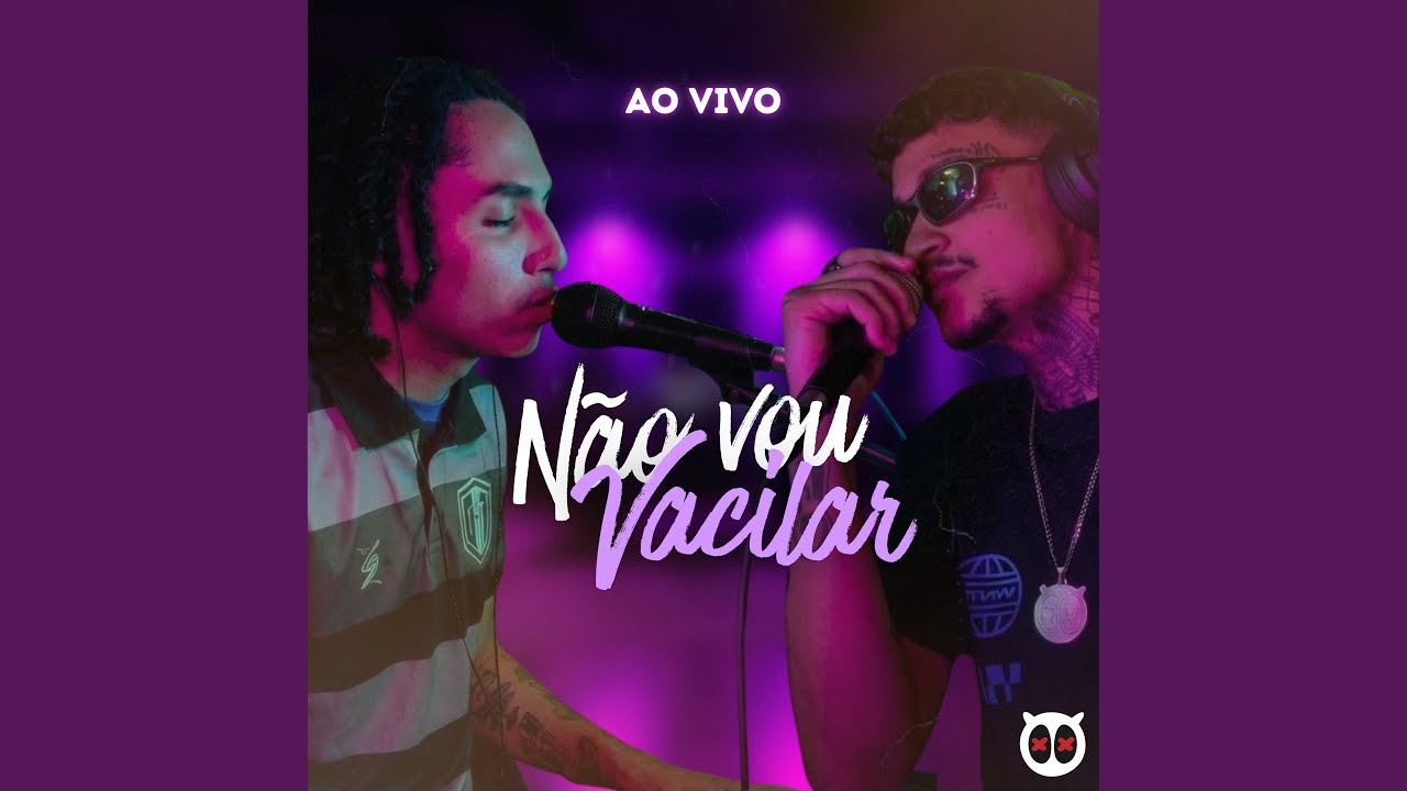 N&atilde;o Vou Vacilar (Te Juro) (Ao Vivo)