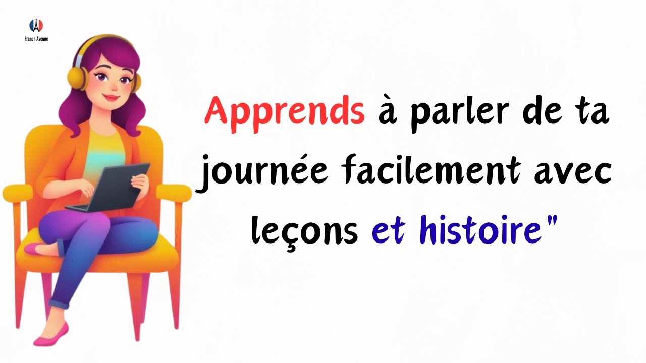 Leçon de français : Routine quotidienne (Niveau A1-A2)