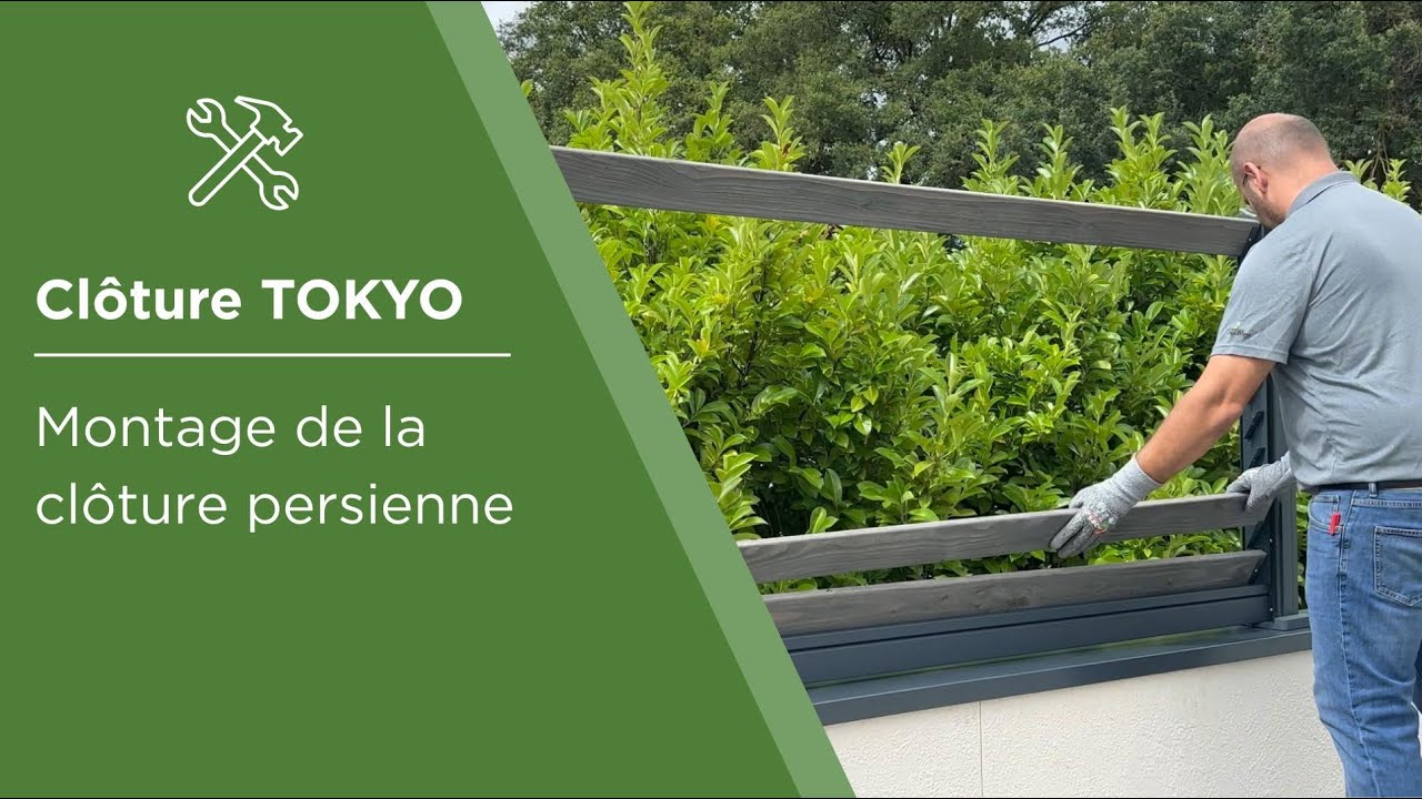 Clôture persienne TOKYO - Tuto de montage