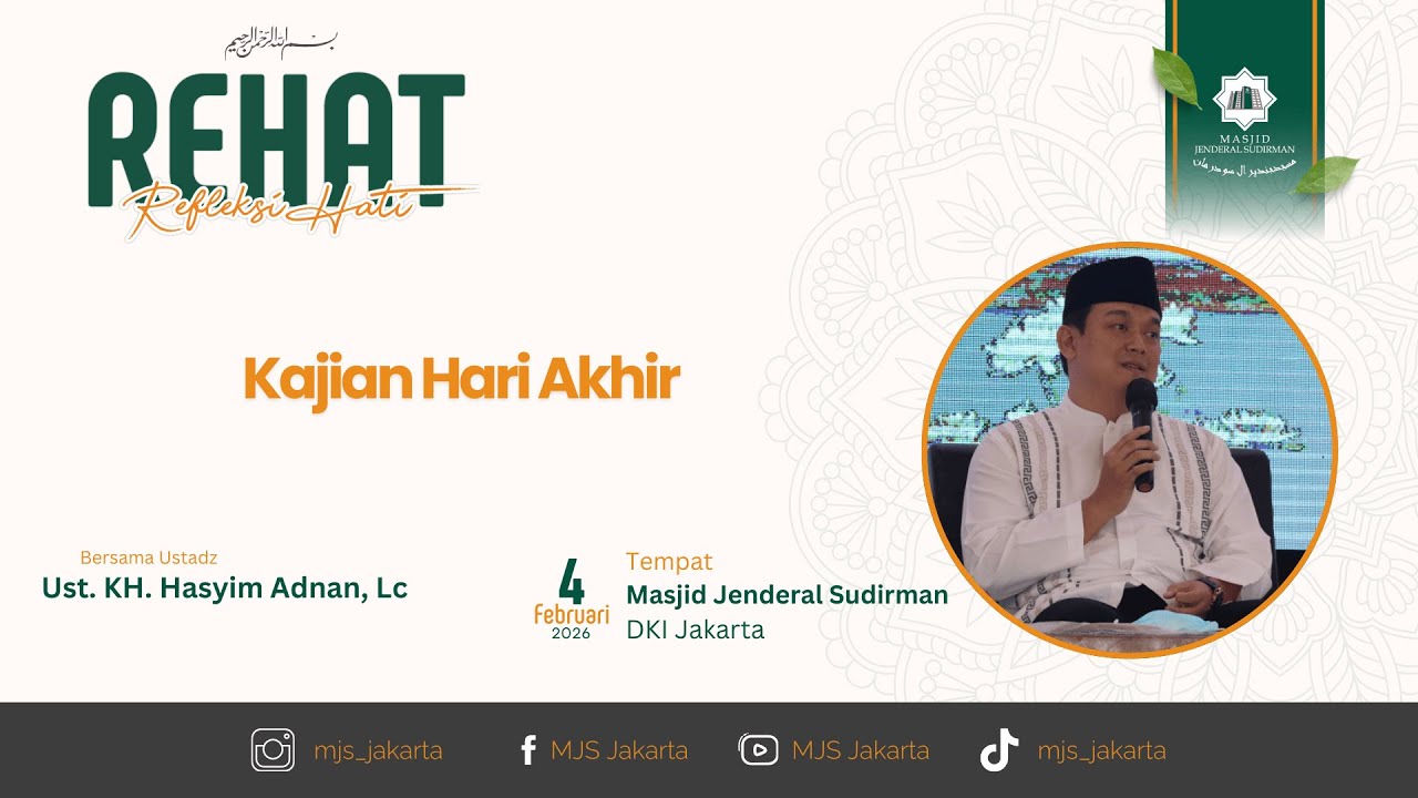 REHAT- Kajian Hari Akhir|| Ust. KH. Hasyim Adnan, Lc