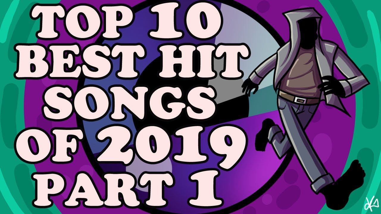 The Top Ten Best Hit Songs of 2019 (Pt. 1)