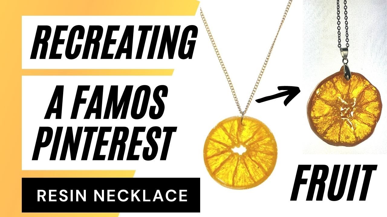 Fruits in RESIN, yey or nay?  how to encapsulate fruits in resin. recreating resin necklace.