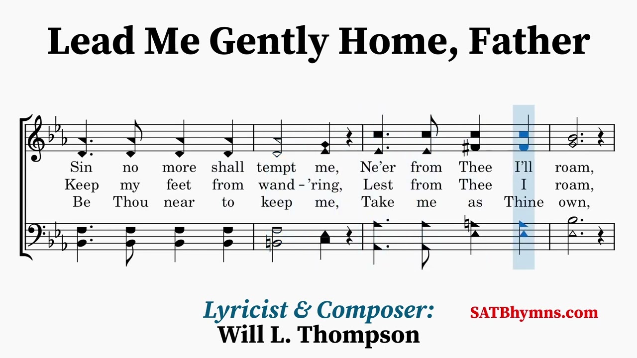 Lead Me Gently Home, Father | Will L. Thompson | A Cappella/SATB Hymn