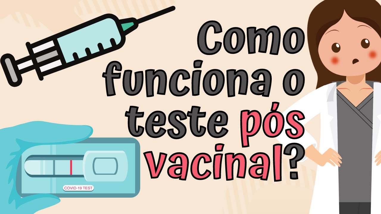 Como funciona o teste pós vacinal?