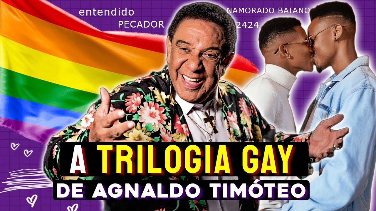 A TRILOGIA GAY DE AGNALDO TIMOTEO! #sociocronica