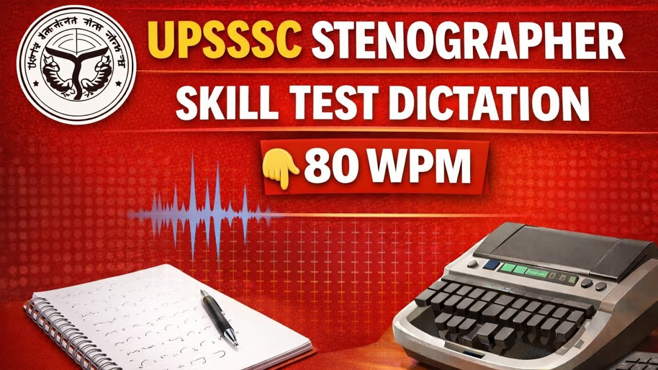 UPSSSC STENOGRAPHER SKILL TEST HINDI DICTATION 80 WPM