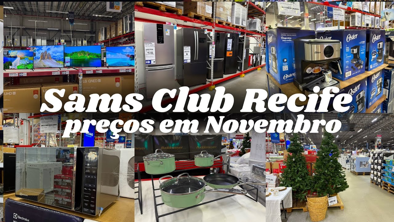 PREÇOS NO SAMS CLUB RECIFE EM NOVEMBRO, Novidades, Utilidades domésticas e Eletrodomésticos 