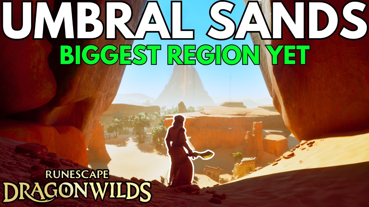 RuneScape Dragon Wilds: почему Umbral Sands так важна!