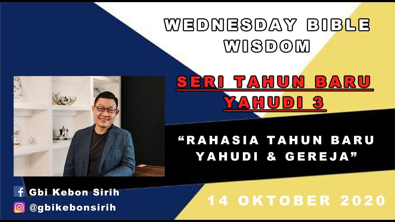 GBI KS -WBW- Aruna Wirjolukito -Seri Tahun Baru Yahudi 3- Rahasia Th Baru Yahudi & Gereja -14 OKT'20