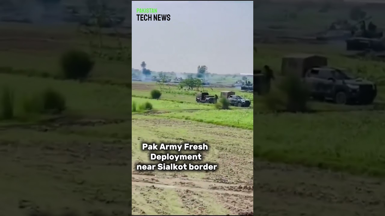 Pak Army Fresh Deployment near Sialkot border