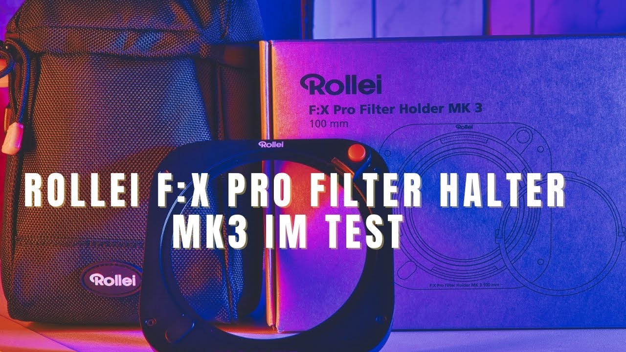 Rollei F:X Pro Filterhalter MK 3 - der neue Filterhalter Mark 3 im Test. Besser als der Mark 2?