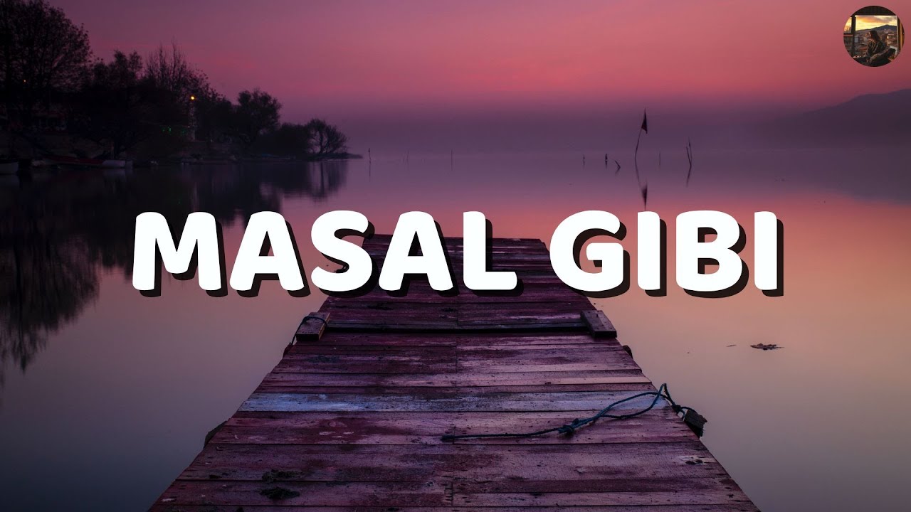Semicenk - Masal Gibi (S&ouml;zleri)