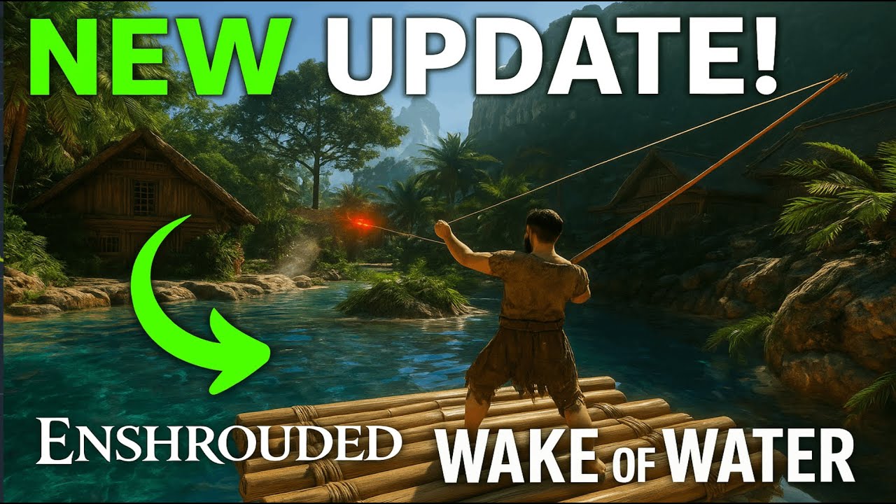 Enshrouded - Wake of the Water | Update 7 | NEW UPDATE!