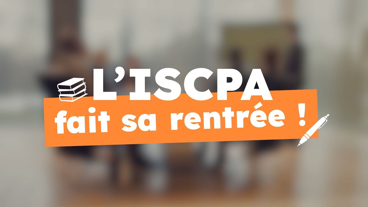 L'ISCPA fait sa rentr&eacute;e !