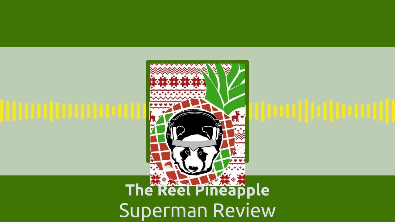 Superman Review | The Reel Pineapple